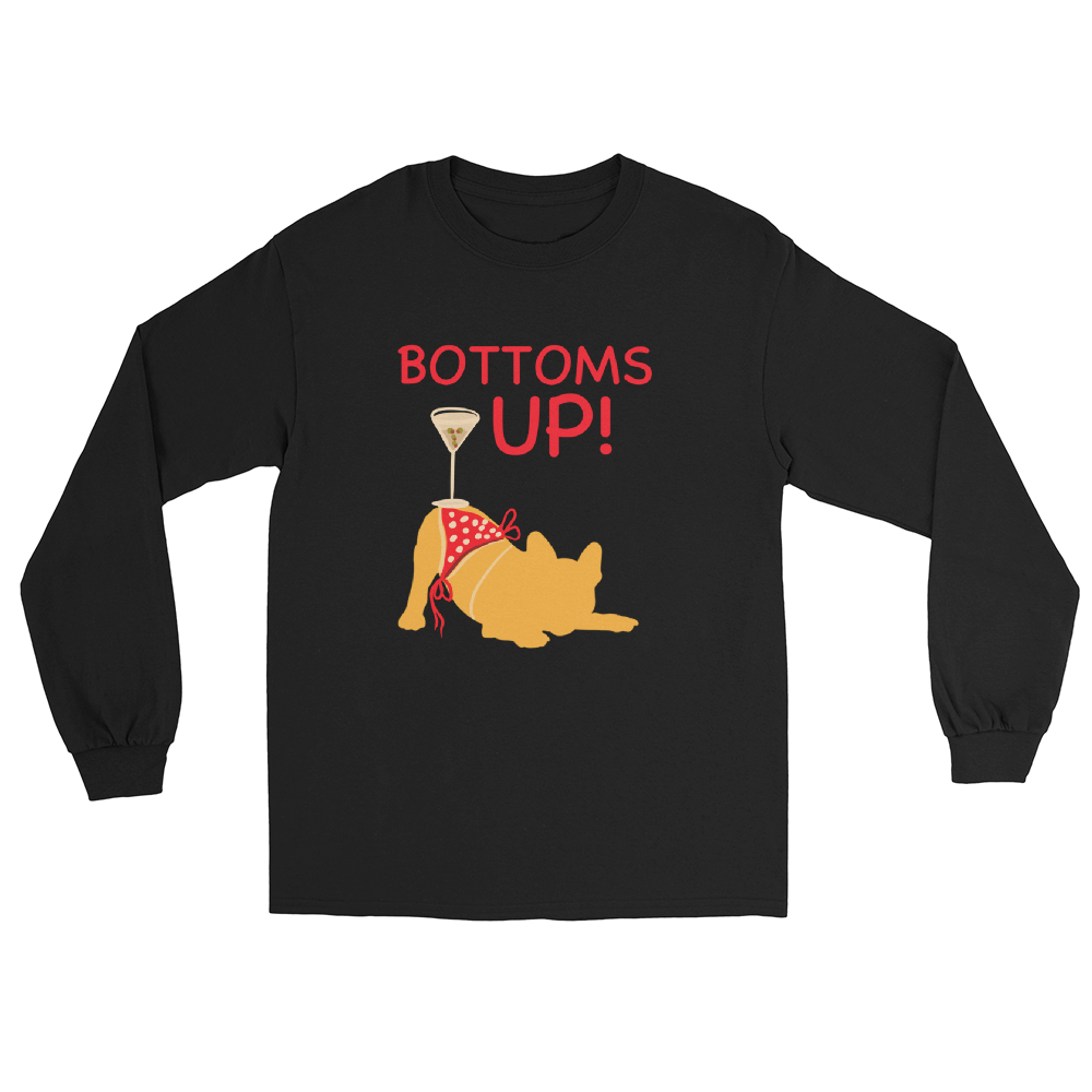 BOTTOMS UP Long Sleeve Shirt
