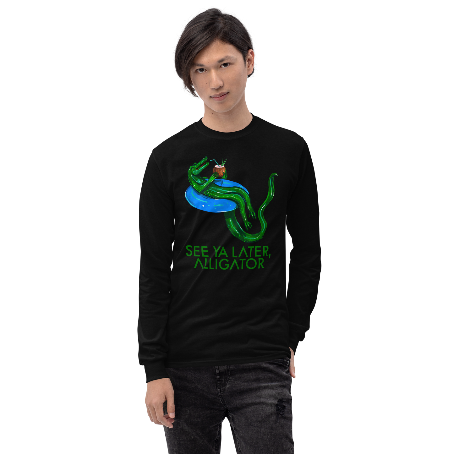 SEE YA LATER, ALLIGATOR Long Sleeve Shirt
