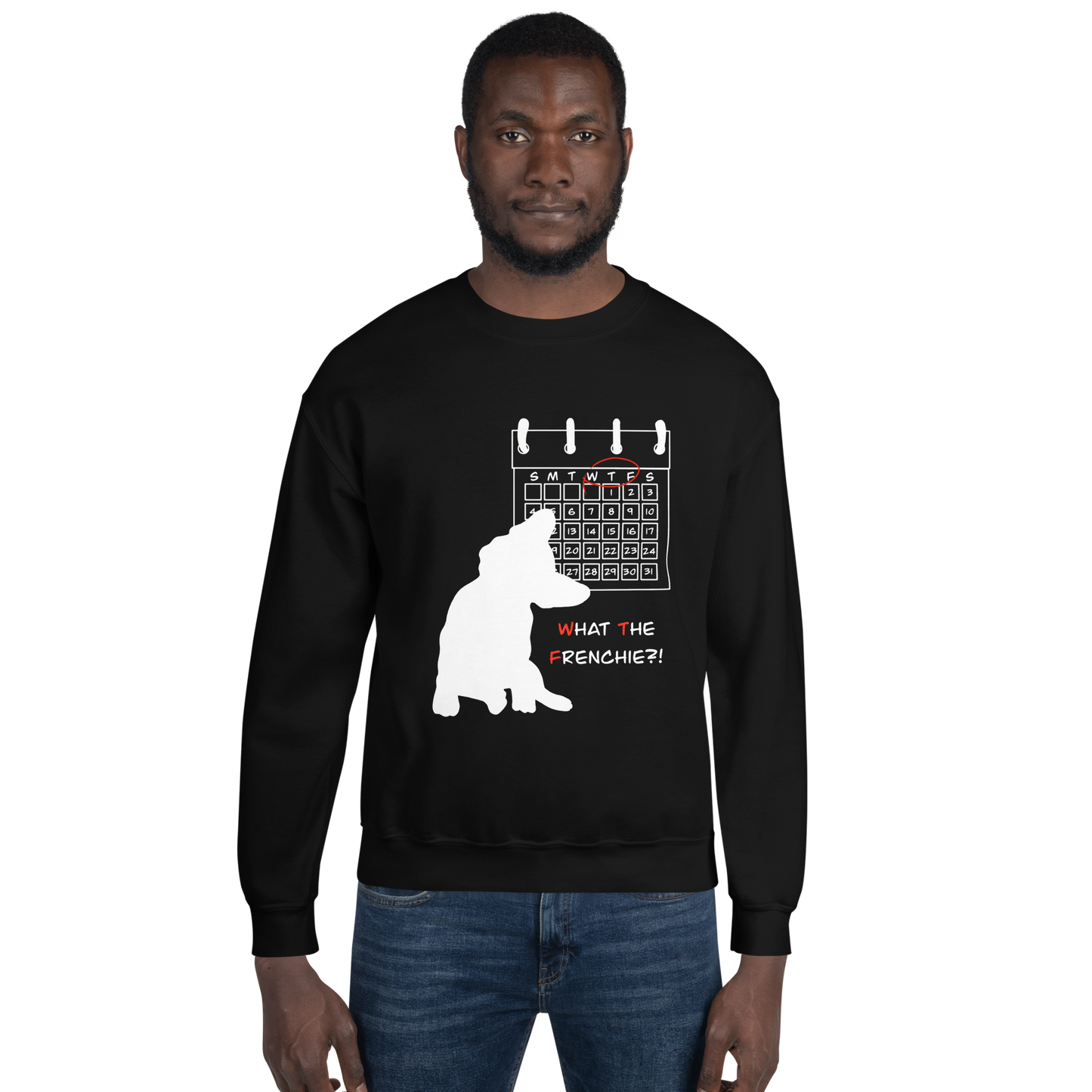 WHAT THE FRENCHIE? Sweatshirt