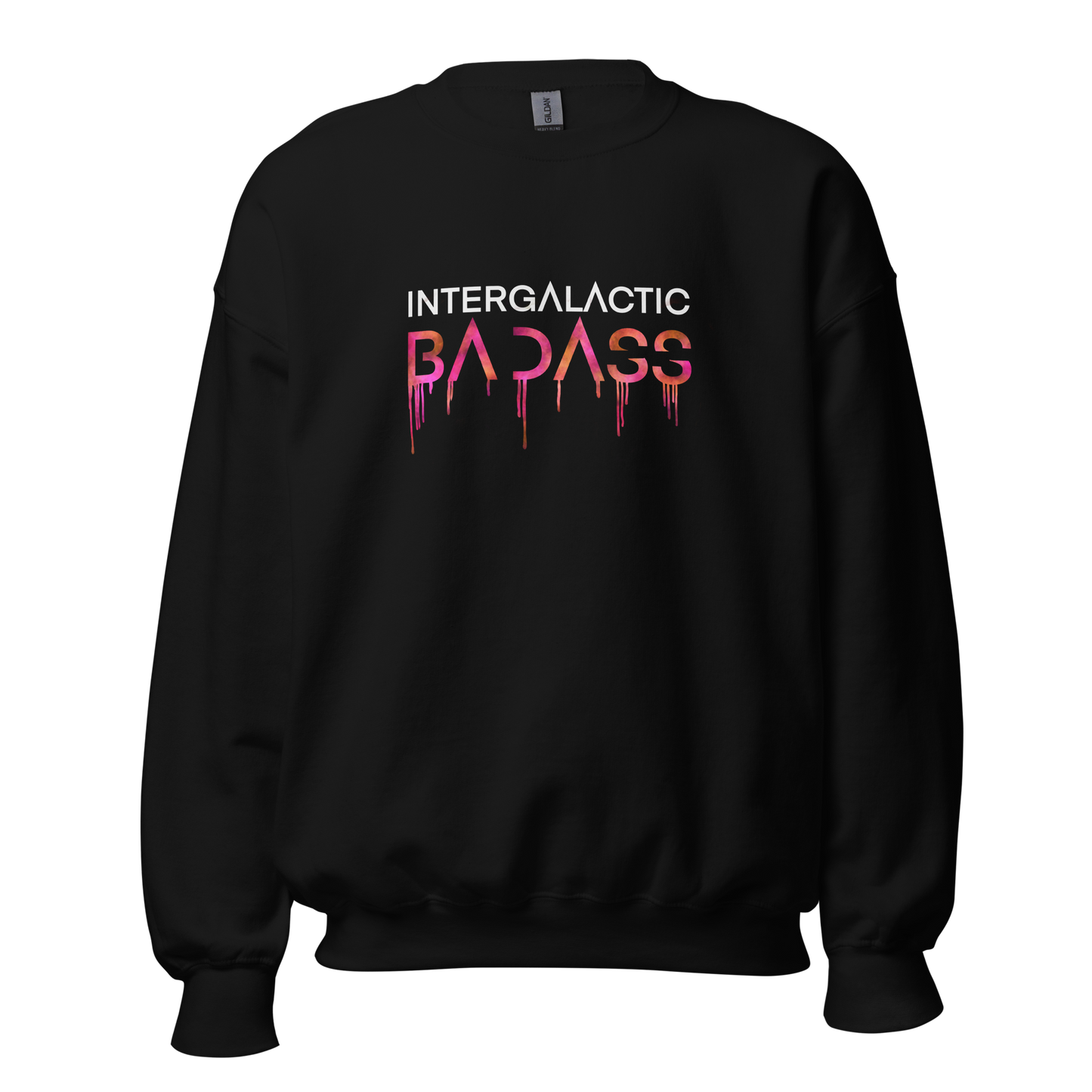 INTERGALACTIC BADASS Sweatshirt