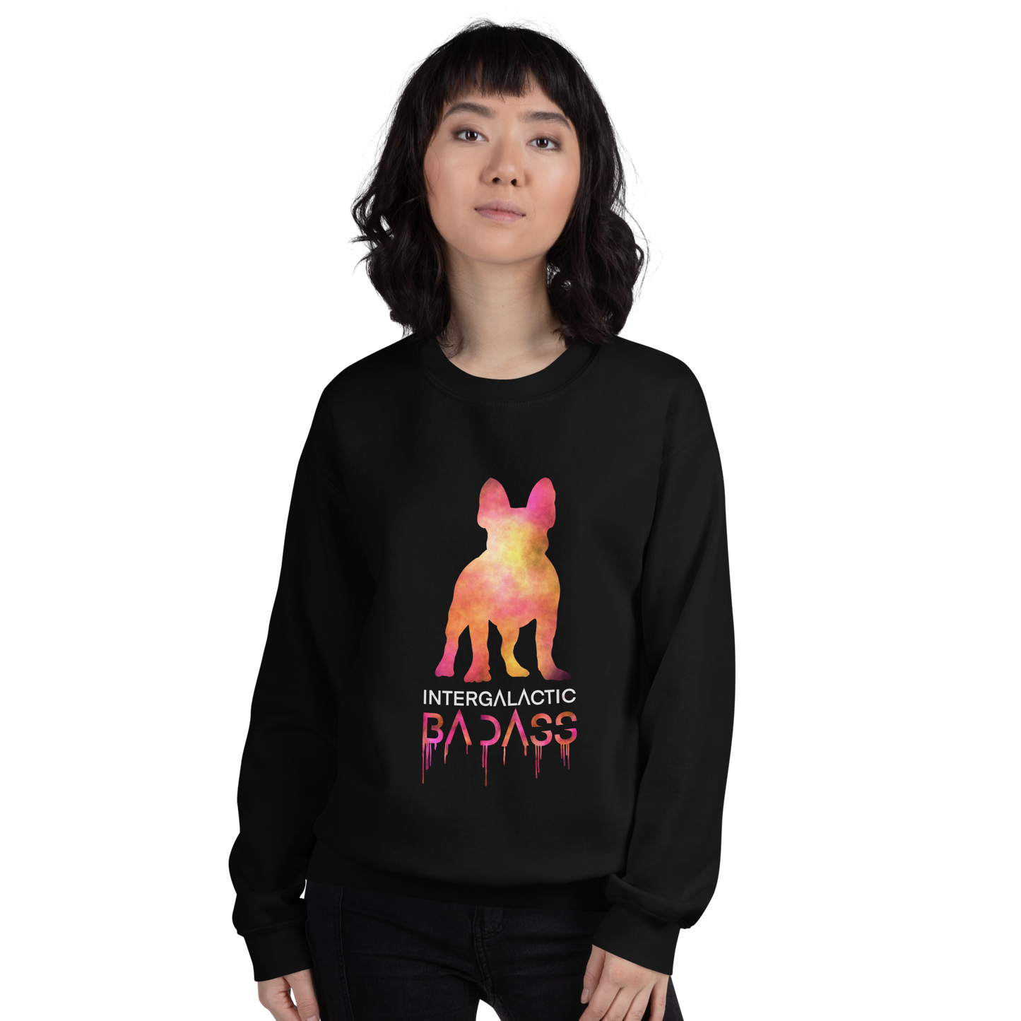 INTERGALACTIC BADASS Sweatshirt