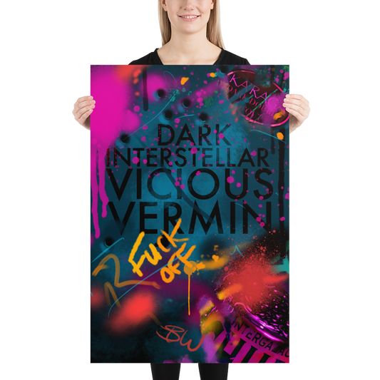 DARK INTERSTELLAR VICIOUS VERMIN GRAFFITI Poster