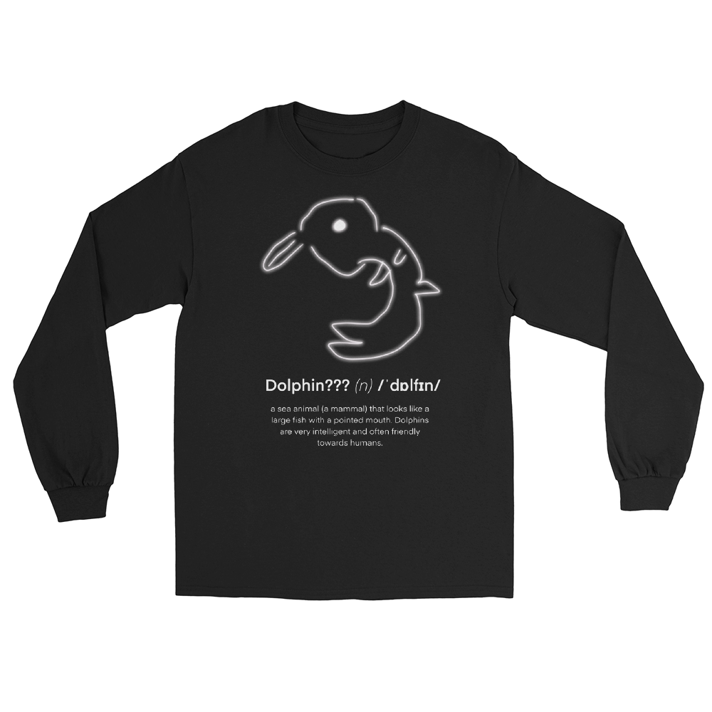 DOLPHIN??? Long Sleeve Shirt