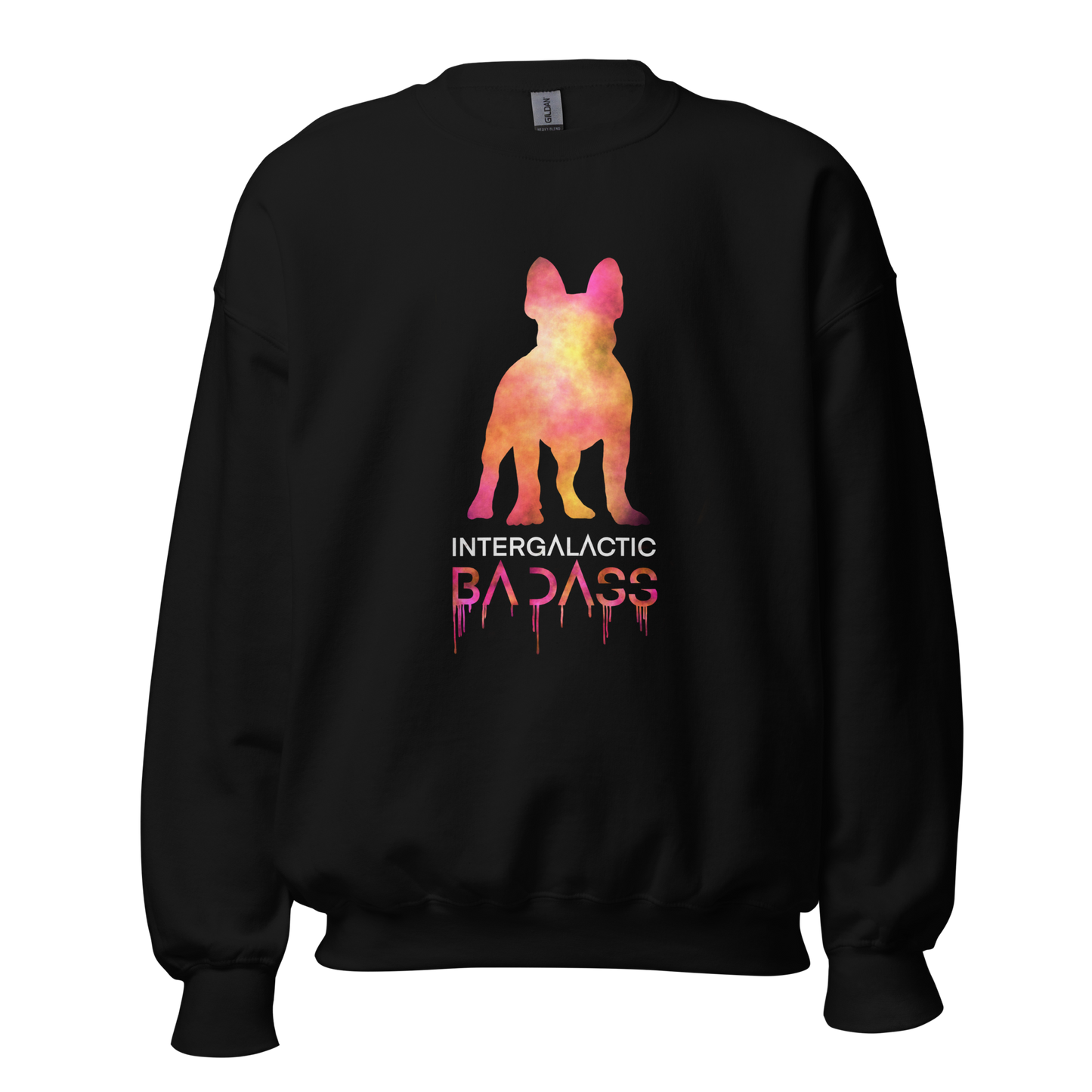 INTERGALACTIC BADASS Sweatshirt